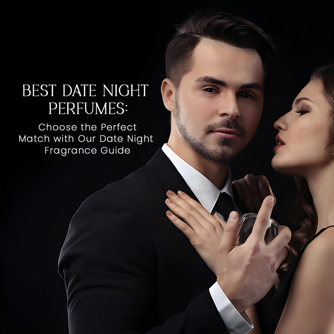 Choose the Perfect Match with Our Date Night Fragrance Guide
