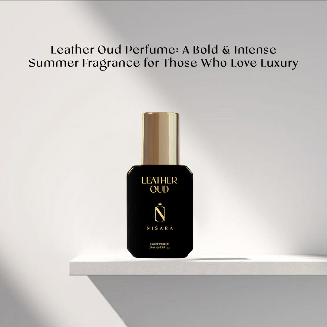 Leather Oud Perfume: A Bold & Intense Summer Fragrance for Those Who Love Luxury