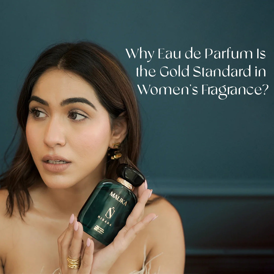 Why Eau de Parfum Is the Gold Standard in Women’s Fragrance?
